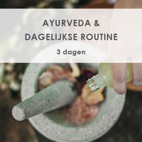 Ayurveda & Dagelijkse Routine
